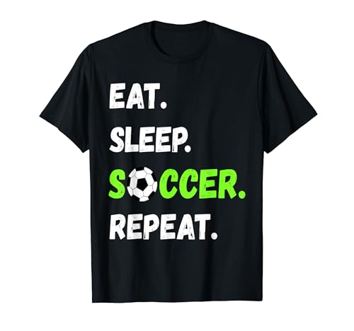Eat. Sleep. Soccer. Repeat Fan Article Cup T-Shirt Gifts