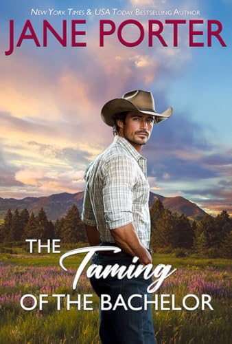 The Taming of the Bachelor: A Small-Town Western Romance