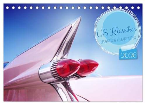 US Classic Colourful Rear Views (Desk Calendar 2026 DIN A5 Landscape), CALVENDO Monthly Calendar: Look forward to Great US Cars!
