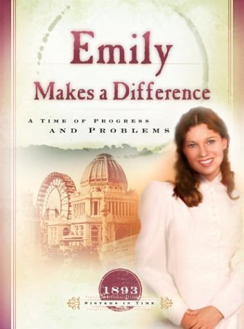 Buy Emily Makes a Difference: A Time of Progress and Problems (Sisters in Time) — BookShops.in