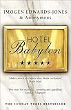 Hotel Babylon. Imogen Edwards-Jones & Anonymous