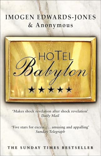 Hotel Babylon. Imogen Edwards-Jones & Anonymous