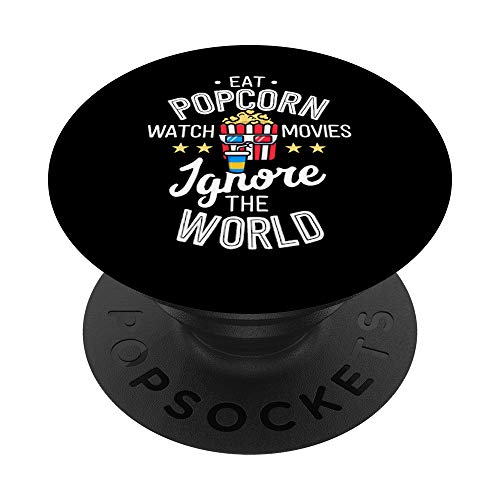 Eat Popcorn Watch Movies Ignore The World T-Shirt Men Gift PopSockets Agarre y Soporte para Teléfonos y Tabletas