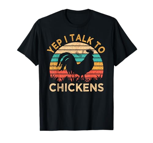 Yep I Talk To Chickens, divertente regalo vintage per allevatori di polli Maglietta