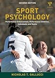 Sport Psychology: Performance Enhancement, Performance Inhibition, Individuals, and Teams