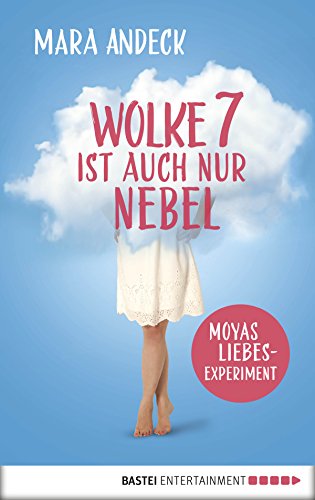 Wolke 7 ist auch nur Nebel: Moyas Liebesexperiment...