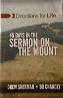 Directions for Life: 45 Days in the Sermon on the Mount 1604584599 Book Cover