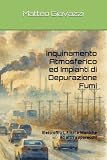 Inquinamento Atmosferico ed Impianti di Depurazione Fumi: Elettrofiltri, Filtri a Maniche ed altri apparecchi