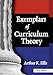 Exemplars of Curriculum Theory