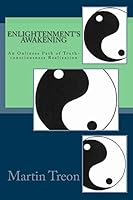 Enlightenment's Awakening: An Onliness Path of Truth-consciousness Realization 0965574059 Book Cover