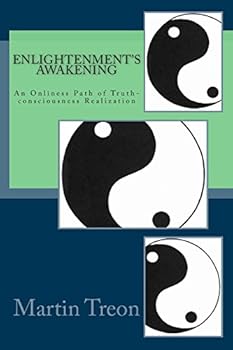 Paperback Enlightenment's Awakening: An Onliness Path of Truth-consciousness Realization Book