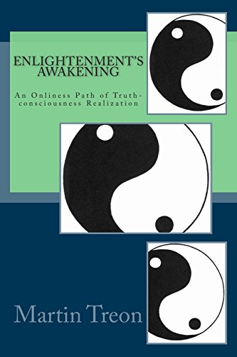 Enlightenment's Awakening: An Onliness Path of Truth-consciousness Realization