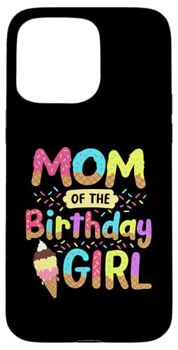 Mom of the Birthday ガールズ アイスクリーム 誕生日 ファミリーパーティー スマホケース iPhone 15 Pro Max 用
