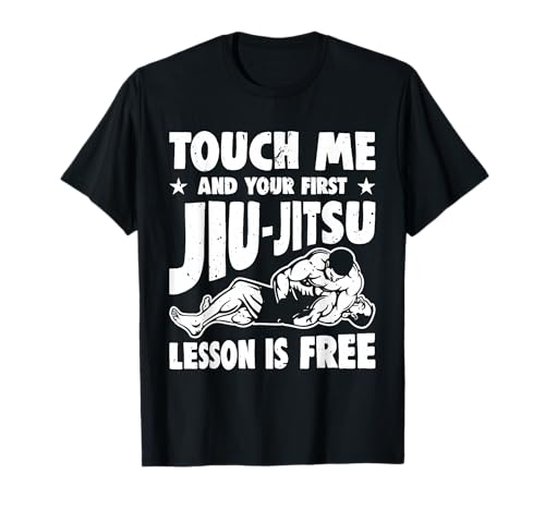 Funny Touch Me BJJ Brazilian Jiu Jitsu MMA Jujitsu Novelty T-Shirt