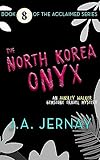 The North Korea Onyx (An Ainsley Walker Gemstone Travel Mystery)
