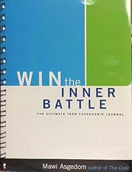 Paperback Win the Inner Battle, The Ultimate Teen Leadership Journal Book