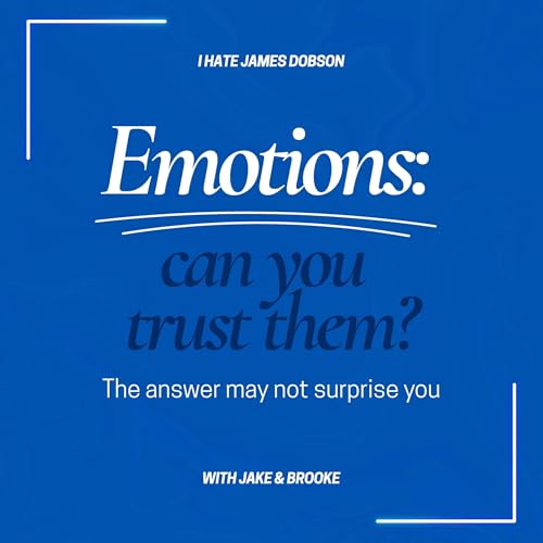 Episode 53: Emotions: Can you trust them?