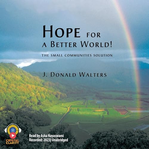 Hope for a Better World (By J. Donald Walters)