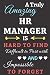 Produktbild A Truly Amazing hr manager Is Hard To Find Difficult To Part With And Impossible To Forget: Gifts for hr manager. hr manager Notebook,hr manager funny Gifts