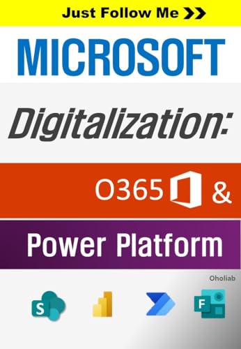 The beginning of the Digitalization. Office365 & Power Platform. (Just Follow Me)