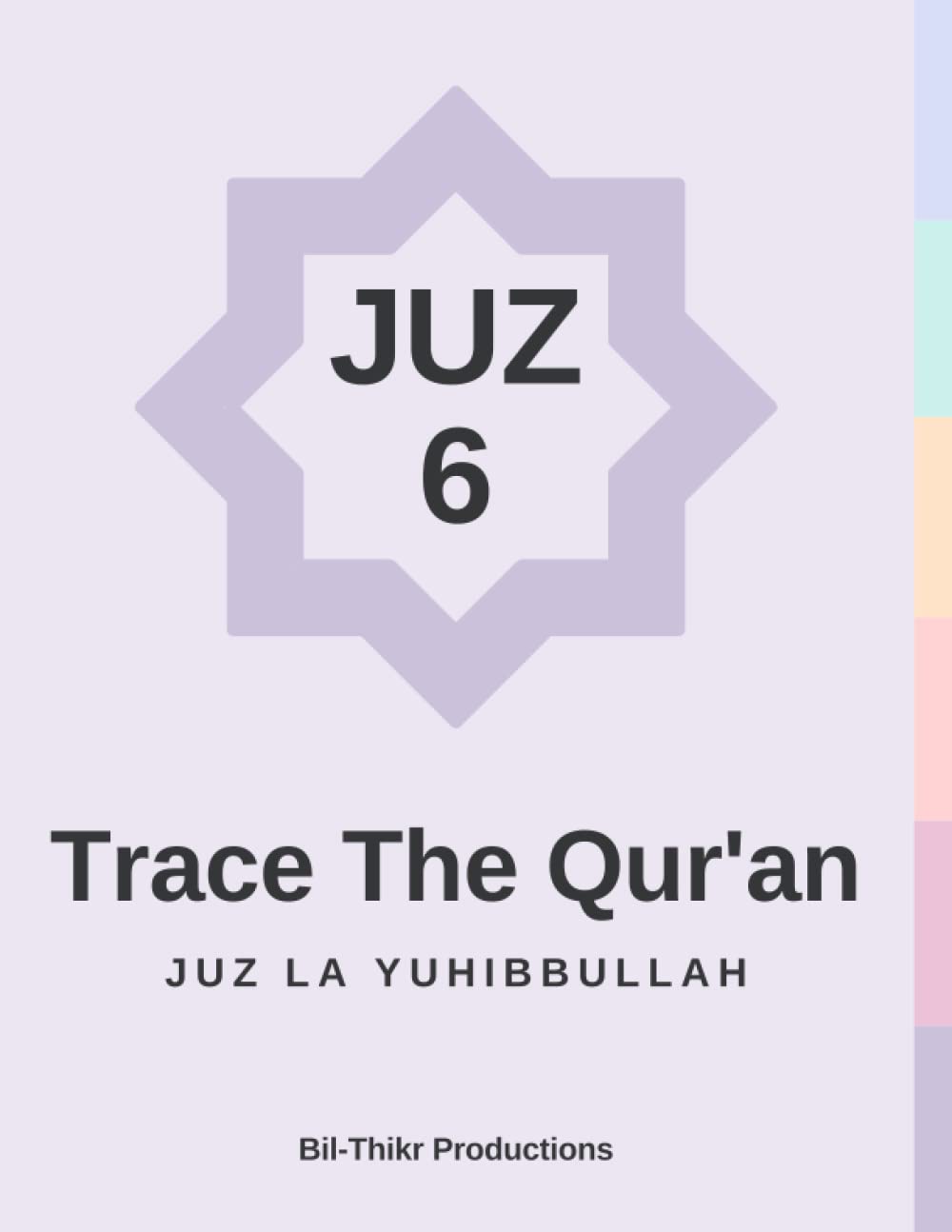 Trace The Qur'an: Juz 6 La Yuhibbullah (Trace The Qur’an Juz by Juz) Paperback – January 28, 2022