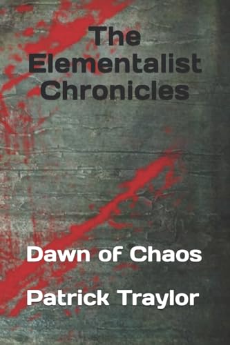 The Elementalist Chronicles: Dawn of Chaos