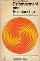 Estrangement and relationship: Experience with schizophrenics B0007FX24E Book Cover