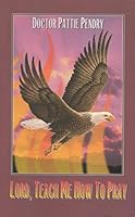 Lord, teach me how to pray 188436988X Book Cover