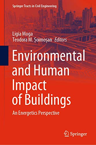 Environmental and Human Impact of Buildings: An Energetics Perspective (Springer Tracts in Civil Engineering)