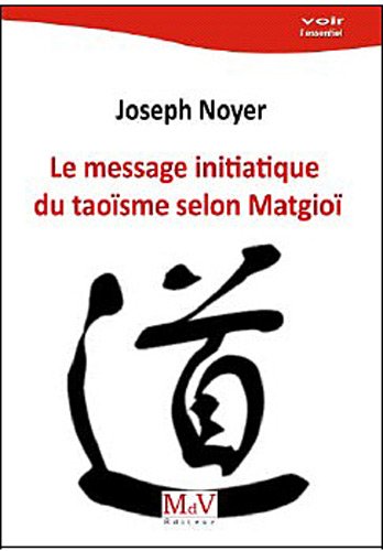 Télécharger Le Tao selon Matgioï ou Comment gouverner votre vie ? Livre eBook France