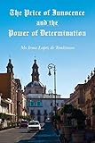 The Price of Innocence and the Power of Determination