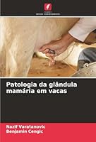 Patologia da glândula mamária em vacas (Portuguese Edition) 620891695X Book Cover
