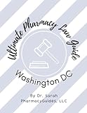 Ultimate Pharmacy Law Guide Washington DC: A High-Yield, Exam-Focused Review for the 2026 DC MPJE