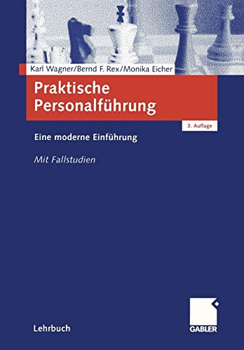 Praktische Personalführung: Eine moderne Einführung. Mit Fallstudien Praktische Personalführung: Eine moderne Einführung. Mit Fallstudien