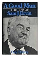 A good man: The life of Sam J. Ervin 0395207150 Book Cover