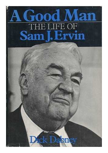 A good man: The life of Sam J. Ervin 0395207150 Book Cover
