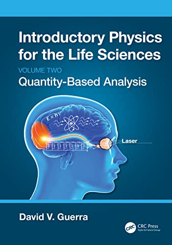 Introductory Physics for the Life Sciences: (Volume 2): Quantity-Based Analysis (Introductory Physics for the Life Sciences, 2) view 2