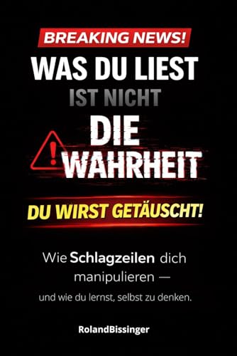 Was Du liest ist nicht die Wahrheit - Du wirst