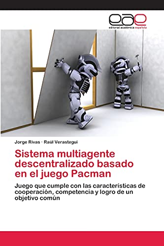 Sistema multiagente descentralizado basado en el juego Pacman: Juego que cumple con las...