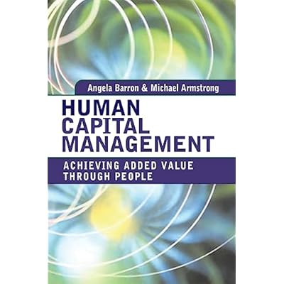 Human Capital Management: Achieving Added Value Through People