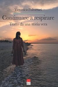 Vedi scheda su Amazon Continuare a respirare: Tratto da una storia vera
