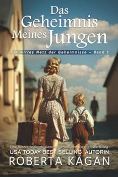 Das Geheimnis meines Jungen: Eine herzzerreißende Geschichte aus dem Zweiten Weltkrieg (Ein wirres Netz der Geheimnisse)