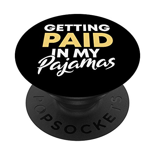 Getting Paid In My Pajamas | Funny Work From Home Gift PopSockets Agarre y Soporte para Teléfonos y Tabletas
