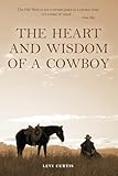 The Heart and Wisdom of a Cowboy