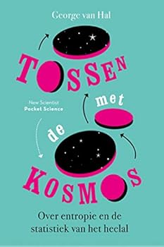 Tossen met de kosmos: over entropie en de statistiek van het heelal (Pocket Science wetenschap voor iedereen) (Dutch Edition) - Book #8 of the Pocket Science