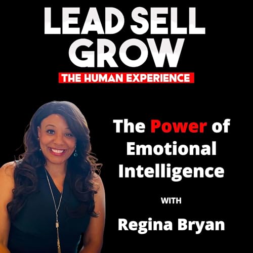 The Power of Emotional Intelligence with Regina Bryan Podcast Por  arte de portada