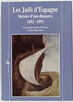 Les Juifs d'Espagne : histoire d'une diaspora, 1492-1992 2867460786 Book Cover