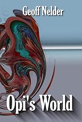 Opi's World: Book 5 in the Flying Crooked Series