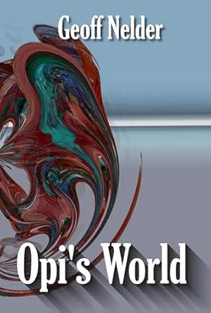Book cover Opi's World: Book 5 in the Flying Crooked Series