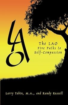 Paperback The LAO - Five Paths To Self-Compassion: (The LAO Life Change Series) Book